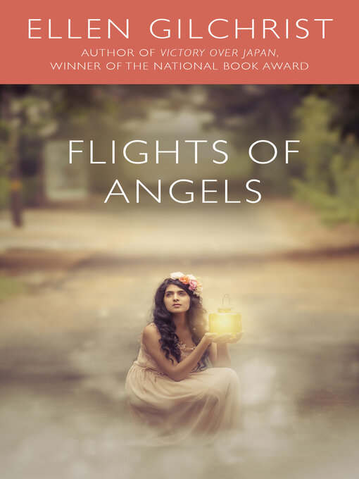 Title details for Flights of Angels by Ellen Gilchrist - Available